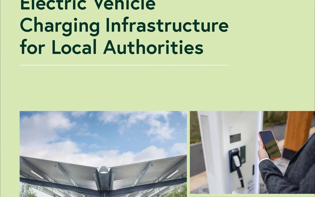 Guide to Electric Vehicle Charging Infrastructure for Local Authorities